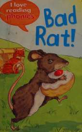 I Love Reading Phonics Level 1: Bad Rat!