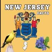 New Jersey Facts: A Fun Guide to New Jersey's Geography, History, Wildlife, and State Symbols for Kids Ages 6-12