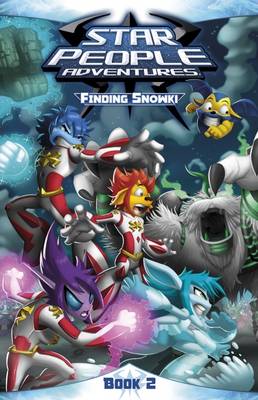 Star People Adventures: Graphic Novel: Finding Snowki