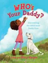 Who's Your Daddy?: Discovering the Awesomest Daddy Ever