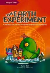 The Earth Experiment: A Handbook on Climate Change for the World's Young Keepers