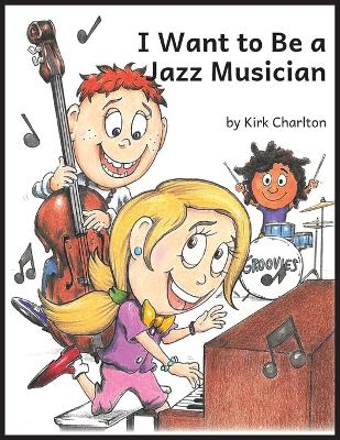 I Want to be a Jazz Musician