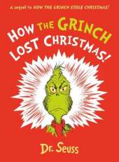 How the Grinch Lost Christmas!: A Sequel to How the Grinch Stole Christmas!