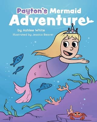Payton's Mermaid Adventure