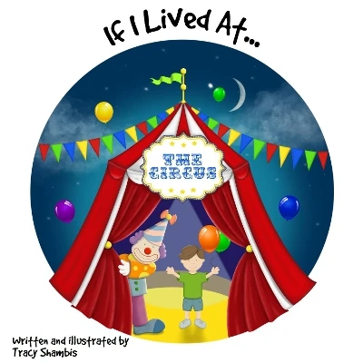 If I Lived At The Circus