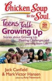 Teens Talk Growing Up: Stories about Growing Up, Meeting Challenges, and Learning from Life