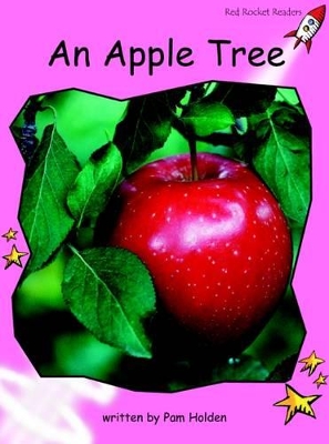 Red Rocket Readers: Pre-Reading Non-Fiction Set B: An Apple Tree (Reading Level 1/F&P Level A)