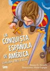 La conquista espaola de America contada para nios