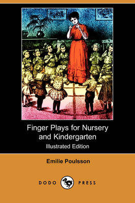 Finger Plays for Nursery and Kindergarten (Illustrated Edition) (Dodo Press)