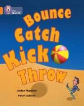 Bounce, Kick, Catch, Throw: Band 06/Orange