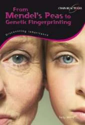 Mendel's Pea's to Genetic Fingerprint: Discovering Inheritance