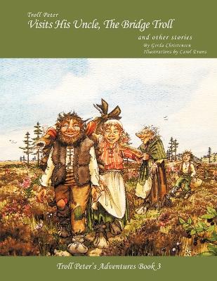 Troll Peter Visits His Uncle, The Bridge Troll and Other Stories