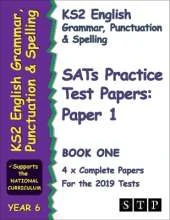 KS2 English Grammar, Punctuation and Spelling SATs Practice Test Papers for the 2019 Tests: Paper 1 - Book One (Year 6) (STP KS2 English Revision)