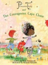 Princess Truly and the Courageous Cape Chase
