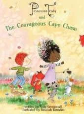 Princess Truly and the Courageous Cape Chase