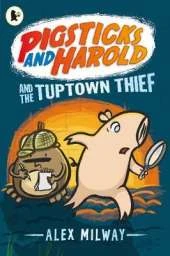 Pigsticks and Harold and the Tuptown Thief