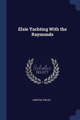 Elsie Yachting with the Raymonds