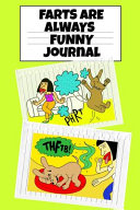 Farts Are Always Funny Journal: Funny Farting Journaling Notebook To Write In - Temper Tantrum Gag Gift For Tempered Kids - Fun Birthday Gift For Children Who Love Poopy Toilet Experiences from Dad