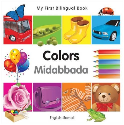 My First Bilingual BookColors (EnglishSomali)