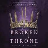 Broken Throne: An unmissable collection of Red Queen novellas brimming with romance and revolution