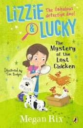 Lizzie and Lucky: The Mystery of the Lost Chicken
