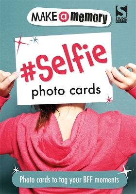 Make a Memory #Selfie Photo Cards: Tag your BFF moments
