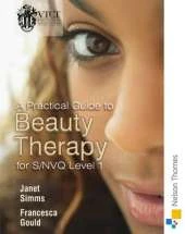 A Practical Guide to Beauty Therapy for S/NVQ Level 1