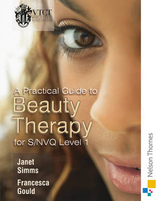 A Practical Guide to Beauty Therapy for S/NVQ Level 1