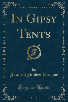In Gipsy Tents (Classic Reprint)