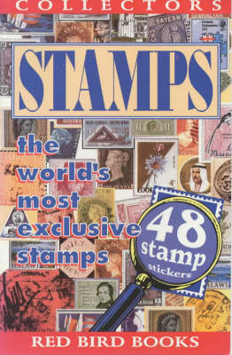 Collector's Stamps: The World's Most Exclusive Stamps