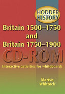 Britain 1500-1750 and 1750-1900: Interactive Activities for Whiteboards