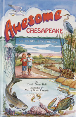 Awesome Chesapeake: A Kid's Guide to the Bay