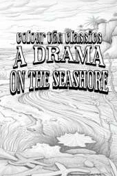 EXCLUSIVE COLORING BOOK Edition of Honoré de Balzac's A Drama on the Seashore