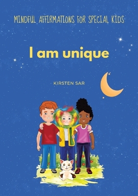 I am unique: Mindful Affirmations for special Kids