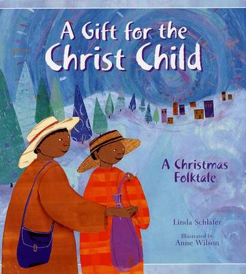 Gift for the Christ Child: A Christmas Folktale