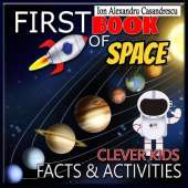 Clever Kids First Book of Space Facts & Activities: Amazing Astronomy and Solar System Book for Kids with Activities and Facts about Space and Planets Outer Space Encyclopedia with Best Kids Learning Books, Planets Activity Book, Solar System