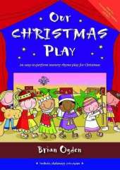Our Christmas Play: An Easy-to-perform Nursery Rhyme Play for Christmas