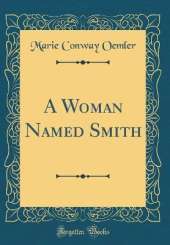 A Woman Named Smith (Classic Reprint)