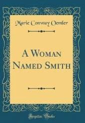A Woman Named Smith (Classic Reprint)