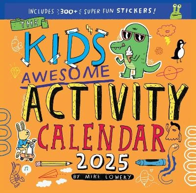 Kid's Awesome Activity Wall Calendar 2025: Includes 3+ Super Fun Stickers!