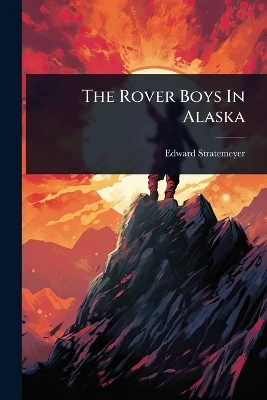 The Rover Boys In Alaska