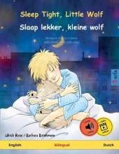 Sleep Tight, Little Wolf - Slaap lekker, kleine wolf (English - Dutch): Bilingual children's picture book, with audiobook for download