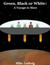 Green, Black or White: A Voyage to Mars