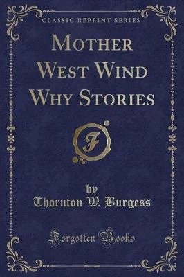 Mother West Wind Why Stories (Classic Reprint)