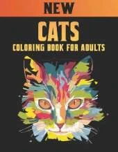 Cats Coloring Book for Adults New: 50 One Sided Cats Designs Stress Relieving Adult Coloring Book Cat Amazing Designs for Stress Relief and Relaxation 100 Page Cat Coloring Book Adults Men & Women Coloring Book Gift for Cat Lovers