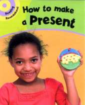 Reading Roundabout: How To Make A Present