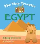 The Tiny Traveler: Egypt: A Book of Shapes