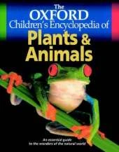 The Oxford Children's Encyclopedia of Plants and Animals