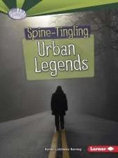 Spine-Tingling Urban Legends