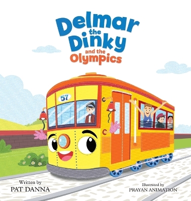 Delmar the Dinky and the Olympics: The Adventures of a Little Trolley